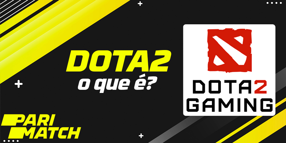 O que é o Dota Two no Parimatch